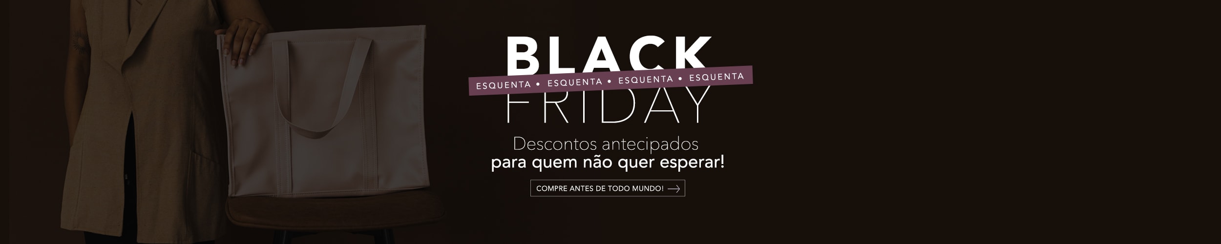 aproveite os descontos antecipados de black