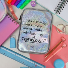 Estojo Case Holográfico Mexe Comigo Mas não Mexe nas MInhas Canetas