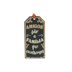 Plaquinha Tag Amigos Família